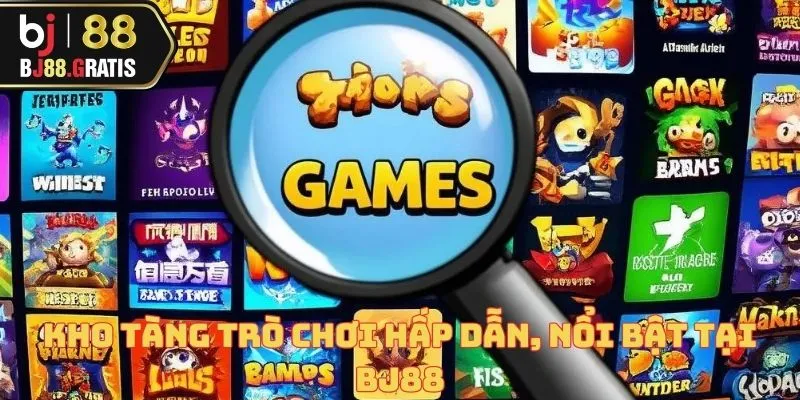 Đăng ký BJ88 - Hòa mình vào sân chơi cá cược đỉnh cao 2 Kho tàng trò chơi hấp dẫn, nổi bật tại BJ88