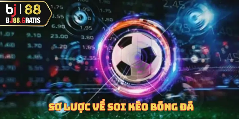 Soi Kèo Bóng Đá: Yếu Tố Cần Biết Để Tăng Cơ Hội Thắng 2 soi-keo-bong-da
